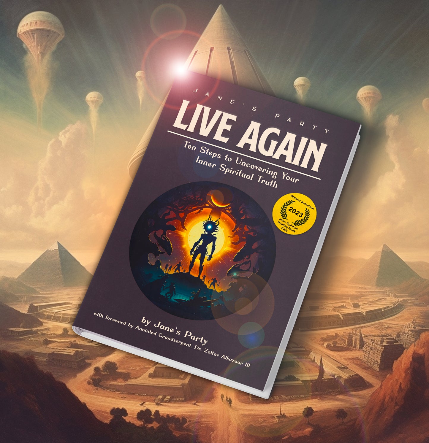 Live Again: Ten Steps To Uncovering Your Inner Spiritual Truth
